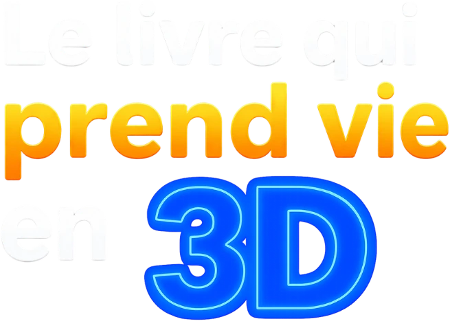 Le livre qui prend vie en 3D